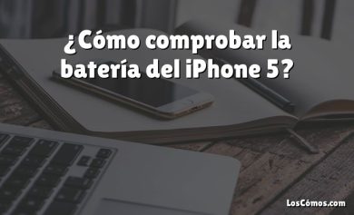 ¿Cómo comprobar la batería del iPhone 5?