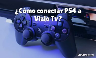 ¿Cómo conectar PS4 a Vizio Tv?