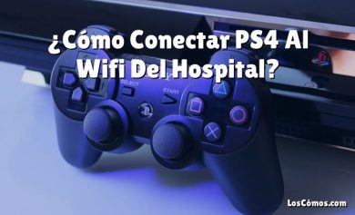 ¿Cómo Conectar PS4 Al Wifi Del Hospital?