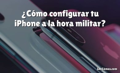 ¿Cómo configurar tu iPhone a la hora militar?