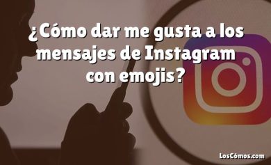 ¿Cómo dar me gusta a los mensajes de Instagram con emojis?