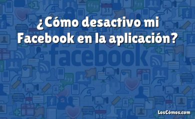 ¿Cómo desactivo mi Facebook en la aplicación?