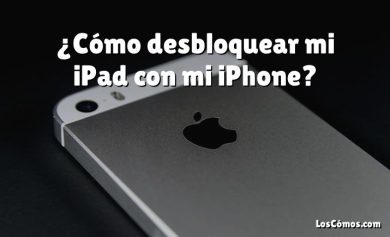 ¿Cómo desbloquear mi iPad con mi iPhone?