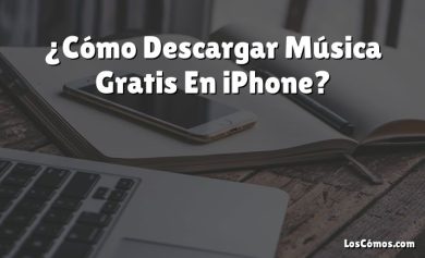 ¿Cómo Descargar Música Gratis En iPhone?