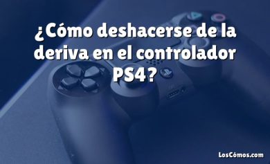 ¿Cómo deshacerse de la deriva en el controlador PS4?