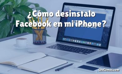 ¿Cómo desinstalo Facebook en mi iPhone?