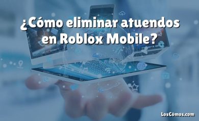 ¿Cómo eliminar atuendos en Roblox Mobile?