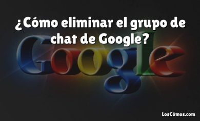 ¿Cómo eliminar el grupo de chat de Google?