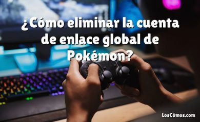 ¿Cómo eliminar la cuenta de enlace global de Pokémon?