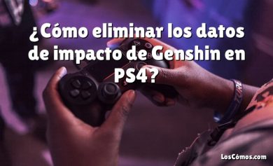 ¿Cómo eliminar los datos de impacto de Genshin en PS4?