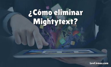 ¿Cómo eliminar Mightytext?