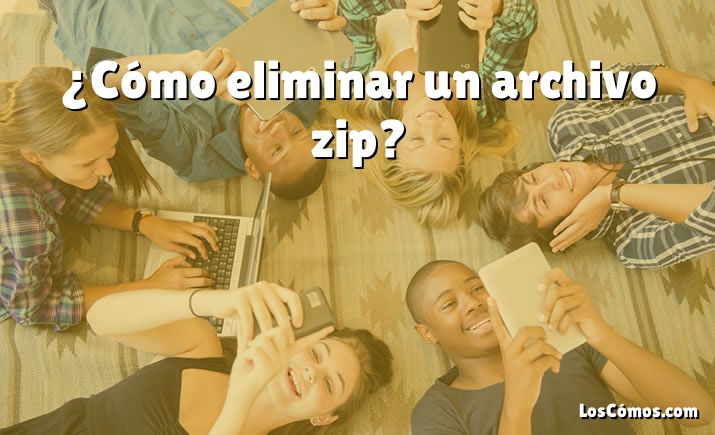 ¿Cómo eliminar un archivo zip?