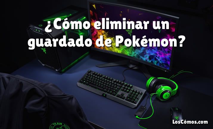 ¿Cómo eliminar un guardado de Pokémon?