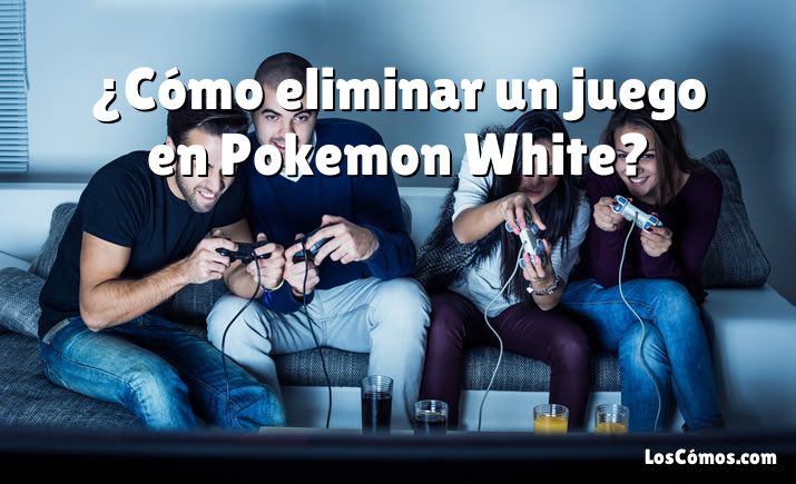 ¿Cómo eliminar un juego en Pokemon White?