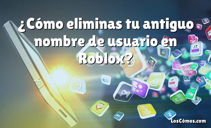 ¿Cómo eliminas tu antiguo nombre de usuario en Roblox?