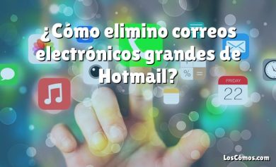 ¿Cómo elimino correos electrónicos grandes de Hotmail?