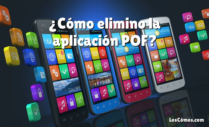 ¿Cómo elimino la aplicación POF?