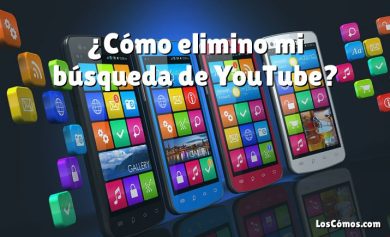 ¿Cómo elimino mi búsqueda de YouTube?