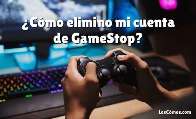 ¿Cómo elimino mi cuenta de GameStop?