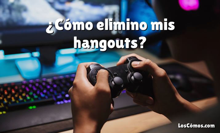 ¿Cómo elimino mis hangouts?