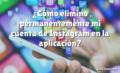 ¿Cómo elimino permanentemente mi cuenta de Instagram en la aplicación?