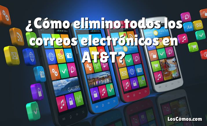 ¿Cómo elimino todos los correos electrónicos en AT&T?