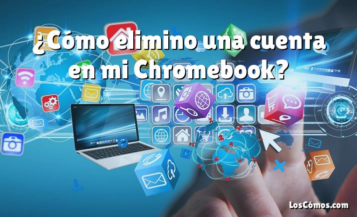 ¿Cómo elimino una cuenta en mi Chromebook?