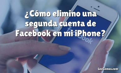 ¿Cómo elimino una segunda cuenta de Facebook en mi iPhone?