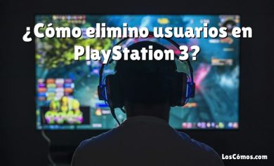 ¿Cómo elimino usuarios en PlayStation 3?