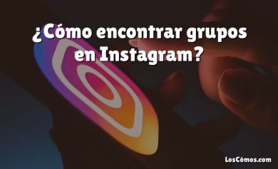¿Cómo encontrar grupos en Instagram?