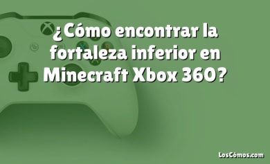 ¿Cómo encontrar la fortaleza inferior en Minecraft Xbox 360?