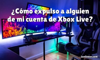 ¿Cómo expulso a alguien de mi cuenta de Xbox Live?