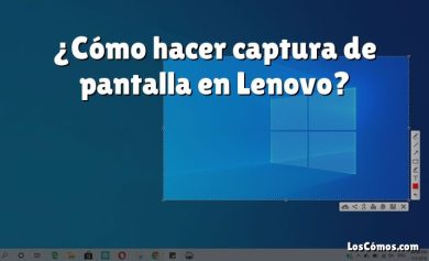 ¿Cómo hacer captura de pantalla en Lenovo?