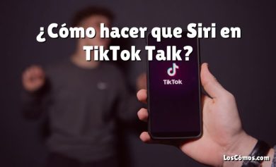 ¿Cómo hacer que Siri en TikTok Talk?
