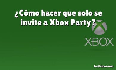 ¿Cómo hacer que solo se invite a Xbox Party?