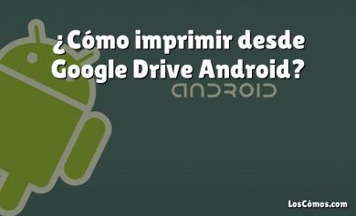 ¿Cómo imprimir desde Google Drive Android?