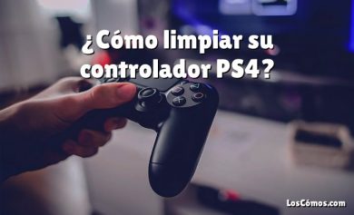 ¿Cómo limpiar su controlador PS4?