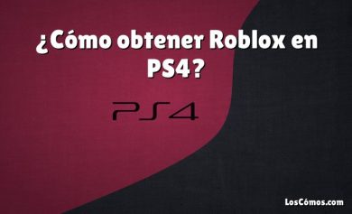 ¿Cómo obtener Roblox en PS4?
