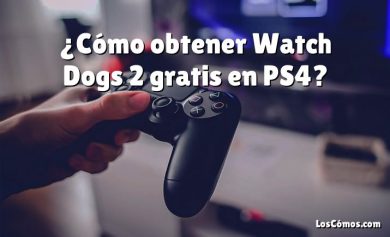 ¿Cómo obtener Watch Dogs 2 gratis en PS4?