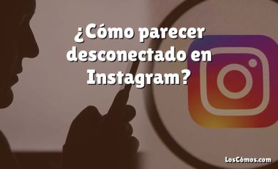 ¿Cómo parecer desconectado en Instagram?