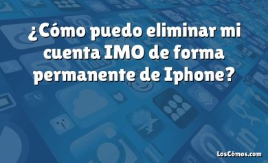 ¿Cómo puedo eliminar mi cuenta IMO de forma permanente de Iphone?