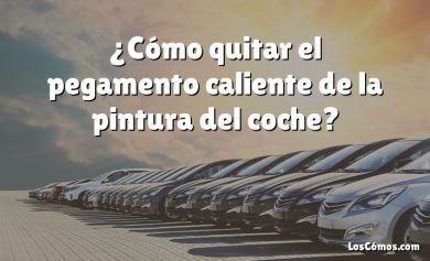 ¿Cómo quitar el pegamento caliente de la pintura del coche?