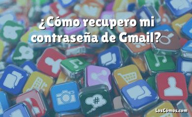 ¿Cómo recupero mi contraseña de Gmail?