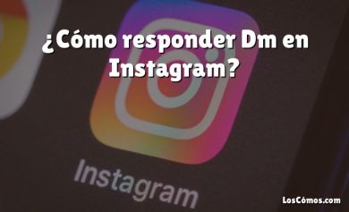 ¿Cómo responder Dm en Instagram?