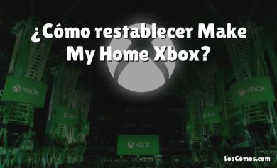 ¿Cómo restablecer Make My Home Xbox?