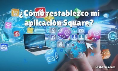 ¿Cómo restablezco mi aplicación Square?