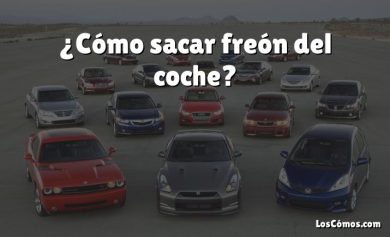 ¿Cómo sacar freón del coche?