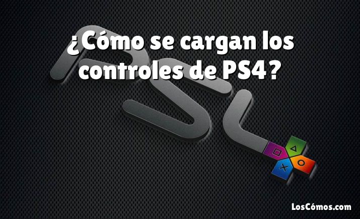 ¿Cómo se cargan los controles de PS4?