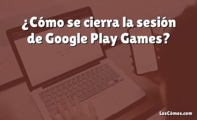 ¿Cómo se cierra la sesión de Google Play Games?