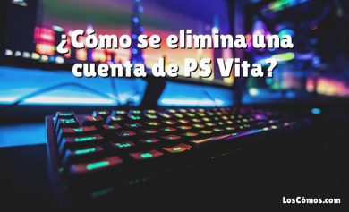 ¿Cómo se elimina una cuenta de PS Vita?